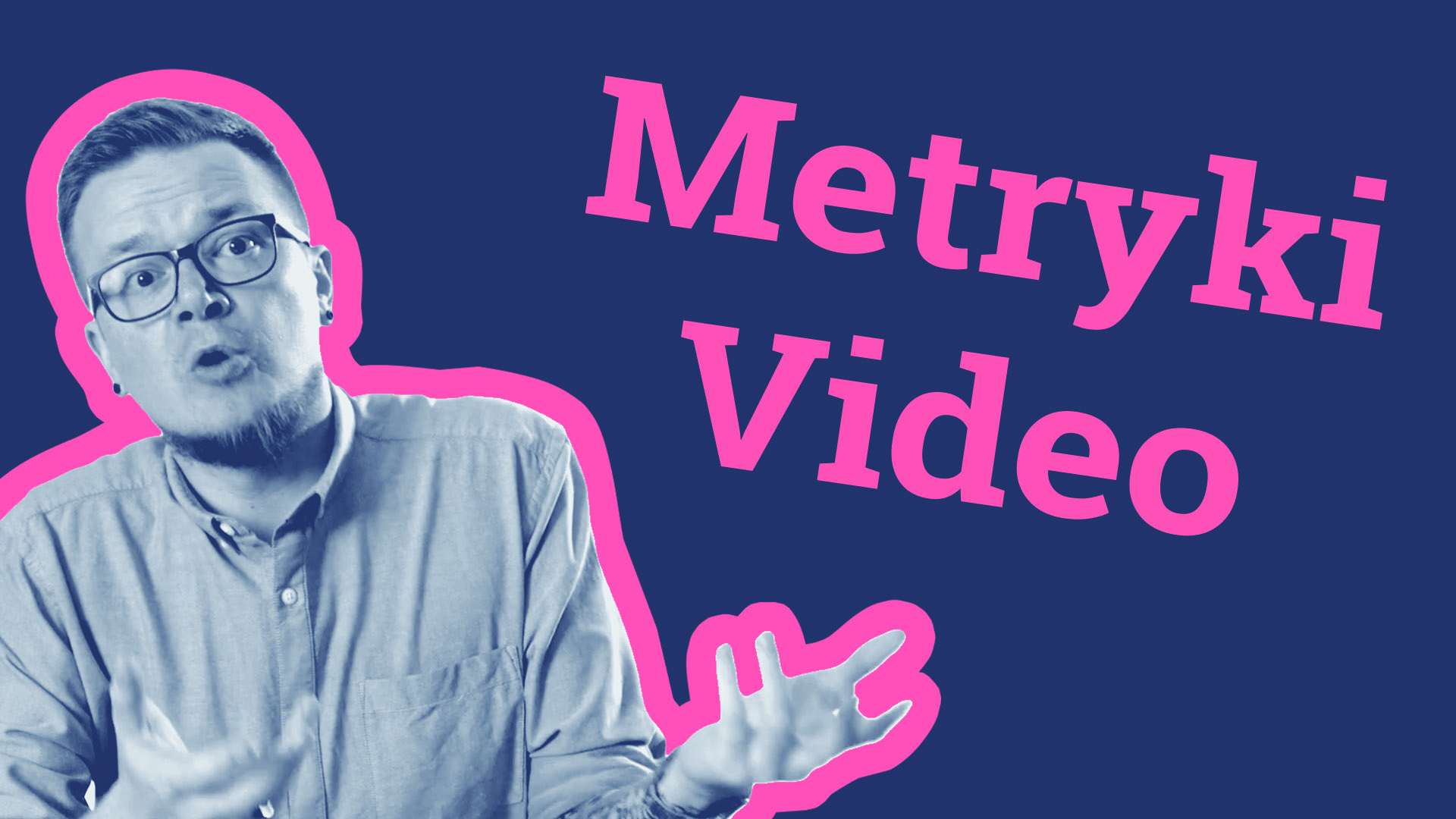 Jak mierzyć skuteczność video?